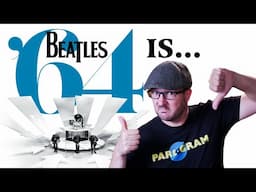 Beatles 64 | The Final Verdict