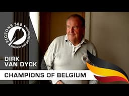 Champions of Belgium - Dirk Van DYCK - Top Pigeon Fancier