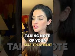 Taking Note of Your Self-Treatment