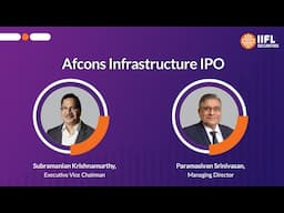 #IPO Interview with Mr. Krishnamurthy, Exec VC & Mr. Srinivasan, MD, Afcons Infrastructure Limited