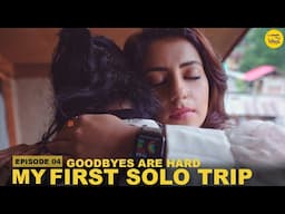 HINDI WEB SERIES MY FIRST SOLO TRIP EP 4 | THE LAST DAY Romantic NEW SERIES Content Ka Keeda