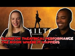 Couple React Hamilton theatrical performance - The Room Where It Happens - REACTION 🎵