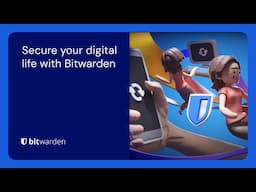 Secure your digital life with Bitwarden