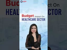 Impact on Healthcare & Pharma Sector | Budget 2025