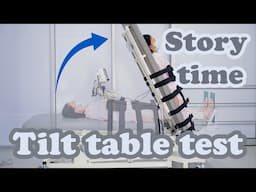 Tilt Table Test...Story Time