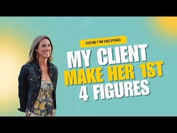 How I'm Helping My Client Reach Her First Four Figures