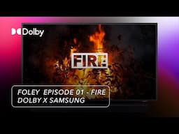 Foley - Sound Meets Story -  Episode 01 -  Fire