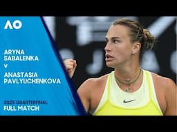 Aryna Sabalenka v Anastasia Pavlyuchenkova Full Match | Australian Open 2025 Quarterfinal