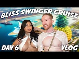 Bliss Cruise November 2024 Day 6 Vlog | The Largest Swinger Event Of All Time