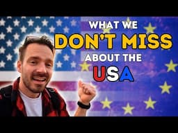 Things We Don’t Miss About the USA as Americans Living in Europe