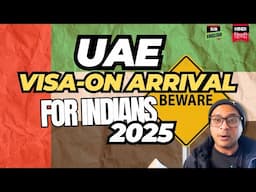 Avoid This ! The Truth About UAE Visa on Arrival for Indians- UAE Visa Update- भारतीयों के लिए