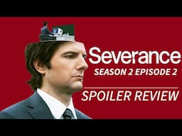 Severance Season 2 | Episode 2 Spoiler Discussion