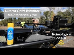 Minn Kota Ulterra Cold Weather Preventive Maintenance Tips