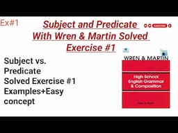 Subject vs. Predicate Exercise  | Wren and Martin Solved Exercise 1|  English Grammar Practice 1