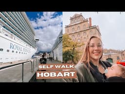 Self Walk Hobart as a Cruise Stop | Family Friendly Day in Hobart 🚢✨