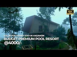 Budget Premium Pool Resort | Vagamon | Open View Rooms | Vlog#88