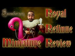 ROYAL RETINUE REVIEW - December 2024