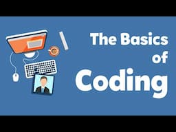 The Basics of Coding