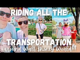 WE RODE EVERY TRANSPORTATION IN A DAY! 🛥️⛴️🚝🚠🚌 resort and park hopping in Walt Disney World!