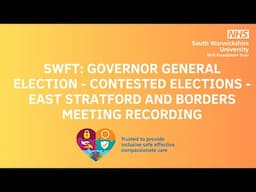 SWFT: Governor General Election - Contested Elections - East Stratford and Borders Meeting Recording