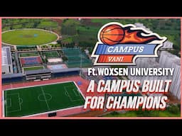 Campus Tour of Asia's Finest Sport University with @WoxsenUniversity  | Campus Vani