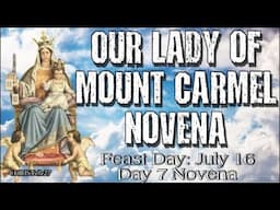 OUR LADY OF MOUNT CARMEL NOVENA : Day 7