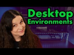 Linux Q/A: desktop environments (Ask Veronica)