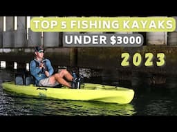 The BEST Fishing Kayaks Under $3000 | Winter 2023