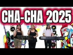 CHA - CHA 2025 - LET'S DANCE! NONSTOP CHA - CHA LIVE BAND - ANN, CATHY & WILBERT | ZALDY MINI STUDIO