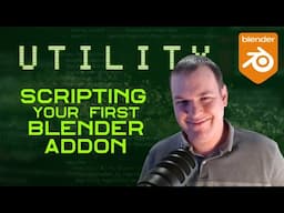 Scripting Your First Blender Addon | UTILITY | Course Trailer