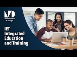 Integrated Education and Training (IET) Program at Miami Dade College