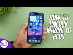 How to Unlock iPhone 16 Plus