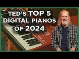 2024's Top 5 Digital Pianos – Entry to Flagship Models!