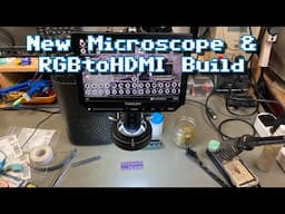 New Microscope and RGBtoHDMI Build