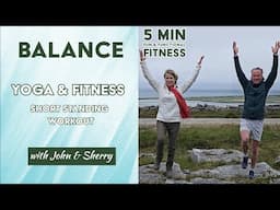 Balance: 5-Min Standing Yoga & Fitness Workout - Challenge Yourself with John & Sherry