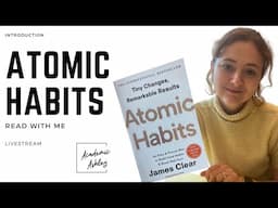 Read With Me: Atomic Habits by James Clear | Introduction livestream