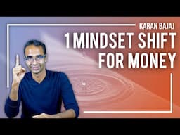 How to Shift Your MindSet for Money | Karan Bajaj