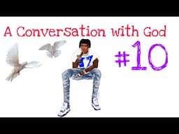 A Conversation with God #10