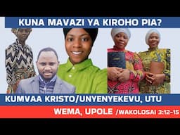 KILA MTEULE WA MUNGU NILAZIMA AVAE KRISTO KAMA MAVAZI YAKE/ WAKOLOSAI 3:12-15