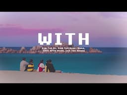 Kim Tae Ri, Nam Joo Hyuk, Bona, Choi Hyun Wook, Lee Joo Myung - 'With' (스물다섯 스물하나 OST Part 7) 가사