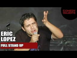 They Sell Meth At Wal-Mart Where I'm From: Eric Lopez | Comedy Caliente