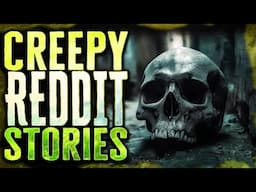 9 TRUE CREEPY Reddit Horror Stories