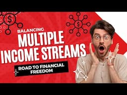 How to Balance Multiple Income Streams I Guide to Financial Freedom