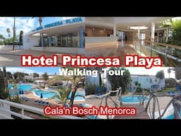 HOTEL PRINCESA PLAYA Cala'n Bosch Menorca WALKING TOUR & REVIEW