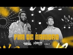 Henrique e Juliano - FIM DE NAMORO (Manifesto Musical 2)