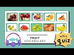 Fruit Vocabulary Flashcards with Listening Quiz for Beginner and Elementary ESL Students