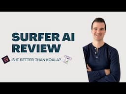 Surfer AI Writing Tool Review (Is It Better Than Koala Writer?)