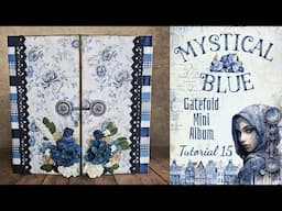 Tutorial 15/15 Mystical Blue Gatefold Mini Album made by scrapqueen designs