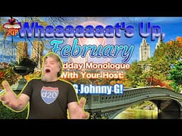 Midday Monologue 2/3/25 - Whaaaaaaat's Up, February?!