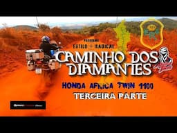 INCRÍVEL VIAGEM DE MOTO TERCEIRA PARTE  CAMINHO DOS DIAMANTES, OURO PRETO DIAMANTINA Honda AFRICA